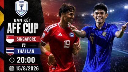 Singapore đại chiến Thái Lan: Bất bại chạm trán toàn thắng